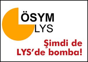 Şimdi de LYS’de bomba!